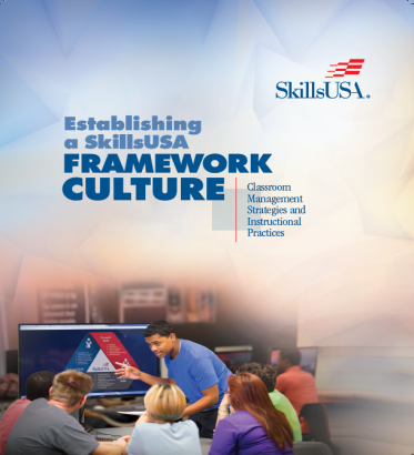 Establishing a SkillsUSA Framework Culture (includes booklet, SkillsUSA Framework poster and Essential Element Classroom wall cards)